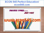 ECON 545 Perfect Education/ econ545.com