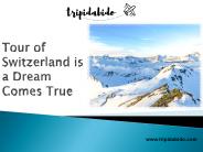 Tour of Switzerland is a dream comes true