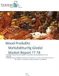 Wood Products Manufacturing Global Market Report 2018 PowerPoint PPT Presentation