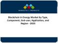 Global Blockchain in Energy Market Trend Survey and Prospects Report 2023 PowerPoint PPT Presentation