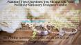 Planning Tips: Questions You Should Ask Your Wedding Stationery Designer/Vendor