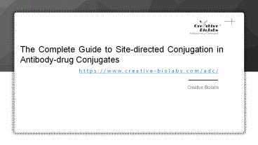 The Complete Guide to Site-directed Conjugation in Antibody-drug Conjugates