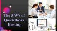 The 5 W’s of QuickBooks Hosting PowerPoint PPT Presentation