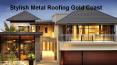 Metal Roofing Gold Coast at a Competitive Price PowerPoint PPT Presentation