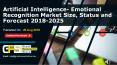Artificial Intelligence- Emotional Recognition Market Size, Status and Forecast 2018-2025 PowerPoint PPT Presentation