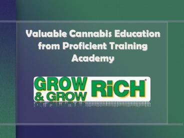 Valuable Cannabis Education from Proficient Training Academy