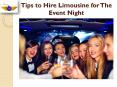 Tips to Hire Limousine for the Event Night PowerPoint PPT Presentation