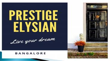 Prestige Elysian-Bannerghatta|Bangalore