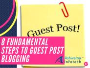 8 Major Steps To Guest Post Blogging