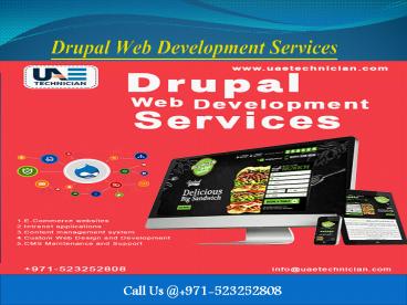Provide the Best Drupal Web Development Services In Dubai Call us @ +971-523252808