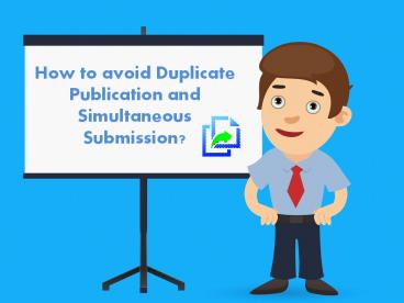 Duplicate Publication and Simultaneous Submission