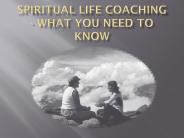Spiritual Life Coaching - What You Need to Know