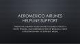Aeromexico airlines helpline support PowerPoint PPT Presentation