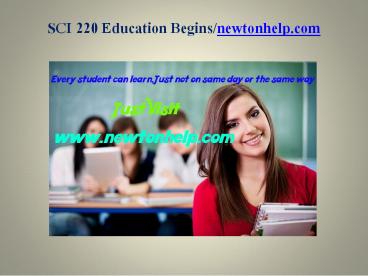 SCI 220  Education Begins/newtonhelp.com