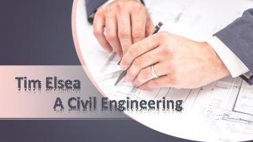 Tim Elsea - A Civil Engineering