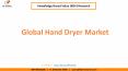 Global Hand Dryer Market PowerPoint PPT Presentation