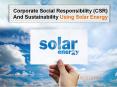 Combine Corporate social responsibility (CSR) and sustainability with solar projects PowerPoint PPT Presentation