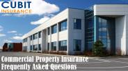 Commercial Property Insurance Frequently Asked Questions