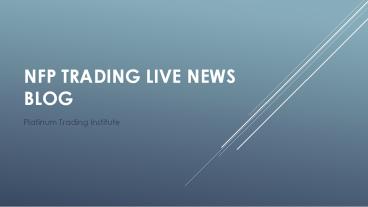 Learn to Trade NFP with PTI LIVE- 150 Pips Target