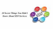 10 Secret Things You Didn't Know About SEO Services