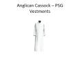 Anglican Cassock - PSG Vestments (3) PowerPoint PPT Presentation
