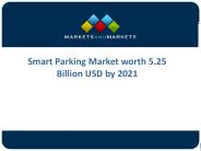 Smart Parking Market Segmentation And Future Possibilities