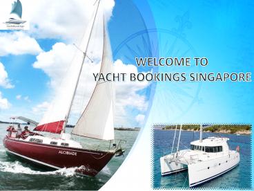 WELCOME TO YACHT BOOKINGS SINGAPORE