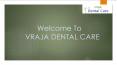 Best Root Canal Treatment In Chennai - Vraja Dental Care PowerPoint PPT Presentation
