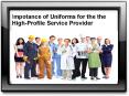 Impotance of Uniforms for the the High-Profile Service Provider PowerPoint PPT Presentation