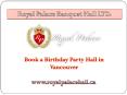 Book a Birthday Party Hall in Vancouver PowerPoint PPT Presentation