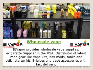 Wholesale vape | IE Vapor Inc