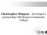 Christopher Mingoia – Developed a partnership with Bergen Community College