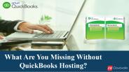 What are You Missing Without QuickBooks Hosting?
