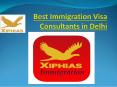 Best Immigration Visa Consultants in Delhi - XIPHIAS Immigration PowerPoint PPT Presentation