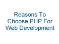 Reasons To Choose PHP For  Web Development