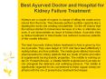 Best Ayurved Doctor and Hospital for Kidney Failure Treatment PowerPoint PPT Presentation