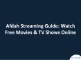 Free Streaming Channel Afdah And How To Use It PowerPoint PPT Presentation