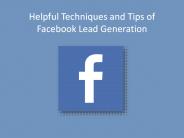 Helpful Techniques and Tips of Facebook Lead Generation