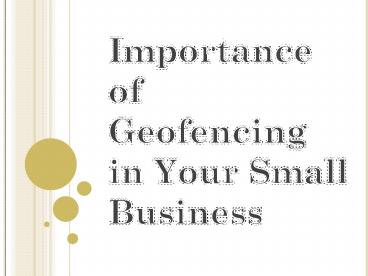 Importance of Geofencing in Your Small Business