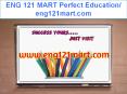 ENG 121 MART Perfect Education/ eng121mart.com PowerPoint PPT Presentation