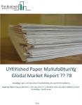 Unfinished Paper Manufacturing Global Market Report 2018 PowerPoint PPT Presentation