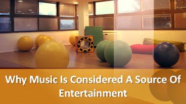 Why Music Is Considered A Source Of Entertainment (1)