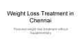 Weight loss Treatment in Chennai PowerPoint PPT Presentation