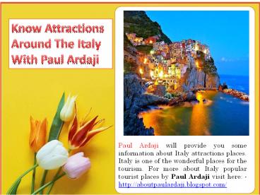 Know Attractions Around The Italy With Paul Ardaji