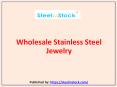 Wholesale Stainless Steel Jewelry PowerPoint PPT Presentation