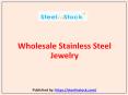 Wholesale Stainless Steel Jewelry (2) PowerPoint PPT Presentation
