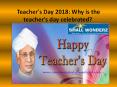 Teacher's Day 2018: Why is the teacher's day celebrated? PowerPoint PPT Presentation