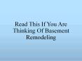 Read This If You Are Thinking Of Basement Remodeling PowerPoint PPT Presentation