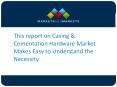 This report on Casing & Cementation Hardware Market Makes Easy to Understand the Necessity PowerPoint PPT Presentation