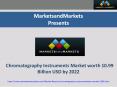 Chromatography Instruments Market worth 10.99 Billion USD by 2022 PowerPoint PPT Presentation